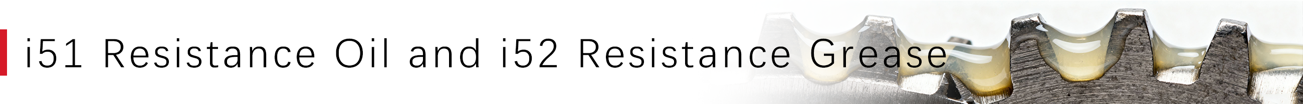 i51 Resistance Oil and i52 Resistance Grease .png